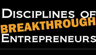 Disciplines of Breakthrough Entrepreneurs