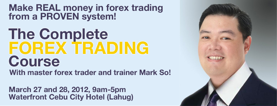 The Complete Forex Trading Course Cebu 2012