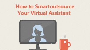 How to Smartoutsource Your Virtual Assistant