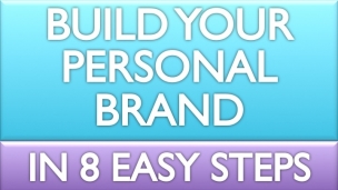 Build Your Personal Brand In 8 Easy Steps