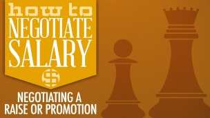 How to Negotiate Salary: Negotiating a Raise or Promotion