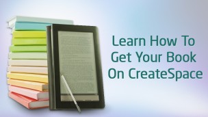 Learn How To Get Your Book On CreateSpace