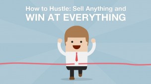 How to Hustle: Sell Anything and Win at Everything