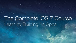 The Complete iOS 7 Course – Learn by Building 14 Apps