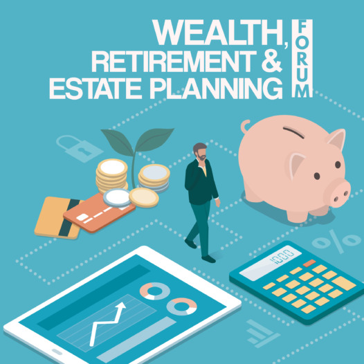 Wealth, Retirement & Estate Planning Forum 2020